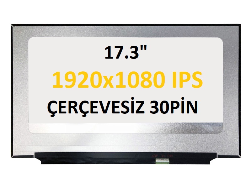 NT173WDM-N23 V8.0 17.3’’ Vidasız 30 Pin Led Ekran Panel FH (60HZ)